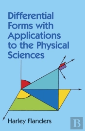 Differential Forms With Applications To The Physical Sciences