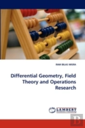 Differential Geometry, Field Theory And Operations Research