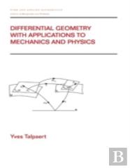 Differential Geometry With Applications To Mechanics And Physics