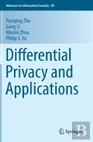 Differential Privacy And Applications