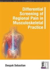 Differential Screening Of Regional Pain In Musculoskeletal Practice