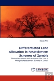 Differentiated Land Allocation In Resettlement Schemes Of Zambia