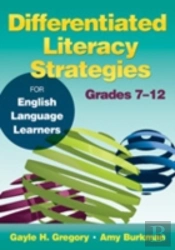 Differentiated Literacy Strategies For English Language Learners, Grades 7â€“12
