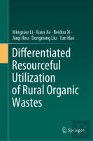Differentiated Resourceful Utilization Of Rural Organic Wastes