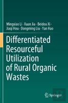 Differentiated Resourceful Utilization Of Rural Organic Wastes