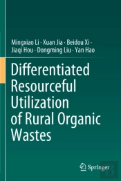 Differentiated Resourceful Utilization Of Rural Organic Wastes