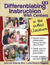 Differentiating Instruction With Centers In The Gifted Classroom