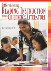 Differentiating Reading Instruction Through Children'S Literature