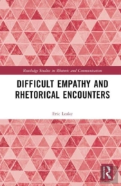 Difficult Empathy And Rhetorical Encounters