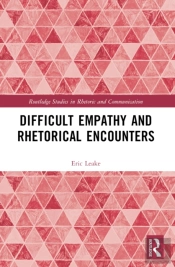 Difficult Empathy And Rhetorical Encounters
