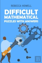 Difficult Mathematical Puzzles With Answers