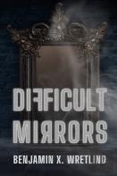 Difficult Mirrors