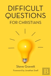 Difficult Questions For Christians