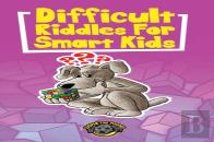 Difficult Riddles For Smart Kids