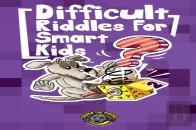 Difficult Riddles For Smart Kids