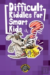 Difficult Riddles For Smart Kids