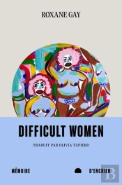 Difficult Women