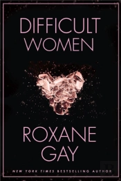 Difficult Women