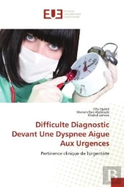 Difficulte Diagnostic Devant Une Dyspnee Aigue Aux Urgences - Pertinence Clinique De L'Urgentiste