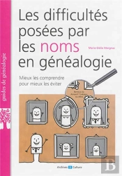 Difficultes Posees Par Les Noms En Genealogie (Les)