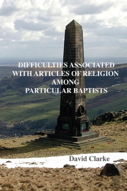 Bertrand.pt - Difficulties Associated With Articles Of Religion Among Particular Baptists