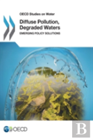 Diffuse Pollution, Degraded Waters: Emerging Policy Solutions