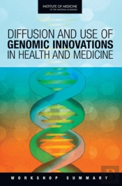 Diffusion And Use Of Genomic Innovations In Health And Medicine