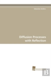Diffusion Processes With Reflection