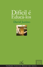 Difícil é Educá-los