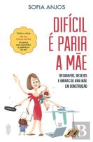 Difícil é Parir a Mãe