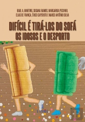 Difícil é Tirá-los do Sofá – Os Idosos e o Desporto