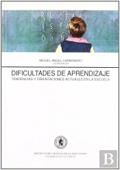Dificultades De Aprendizaje. Tendencias Y Orientaciones Actuales En La Escuela