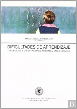 Bertrand.pt - Dificultades De Aprendizaje. Tendencias Y Orientaciones Actuales En La Escuela