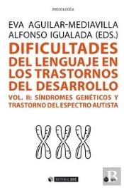 Dificultades Del Lenguaje En Los Trastornos Del Desarrollo (Vol. Ii)