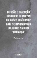 Difusão e Tradução das Obras de Mo Yan em Países Lusófonos: Análise das Palavras Culturais na Obra “Mudança”
