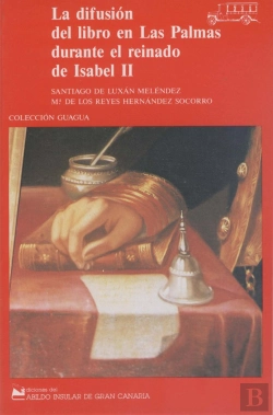 Bertrand.pt - Difusion Del Libro En Las Palmas Durante El Reinado De Isabel Ii, La