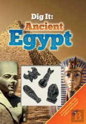 Dig It!: Ancient Egypt
