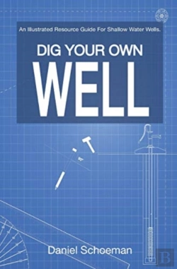 Bertrand.pt - Dig Your Own Well: An Illustrated Resour