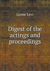 Digest Of The Actings And Proceedings