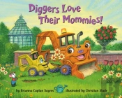 Diggers Love Their Mommies!