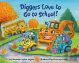 Diggers Love To Go To School!