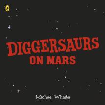 Diggersaurs: Mission To Mars