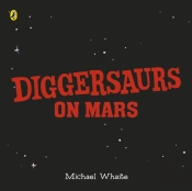 Diggersaurs: Mission To Mars