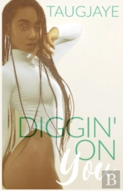 Diggin' On You