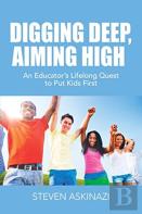 Digging Deep, Aiming High