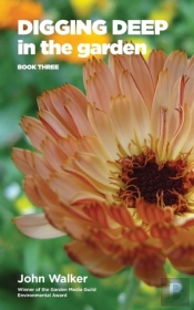 Digging Deep In The Garden: Book Three