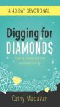 Digging For Diamonds: A 40 Day Devotional