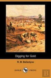 Digging For Gold (Dodo Press)