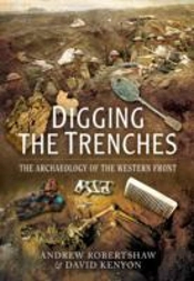 Digging The Trenches: The Archaeology Of The Western Front