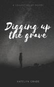 Digging Up The Grave